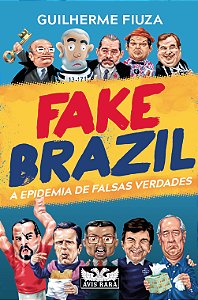 Livro Fake Brazil: a epidemia de falsas verdades
