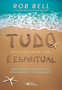 Livro Tudo, absolutamente tudo, é espiritual: encontrando...