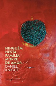 Livro Ninguém nesta família morre de amor: A ateia, parte...