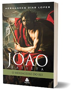 Livro João Batista - O mensageiro do Rei