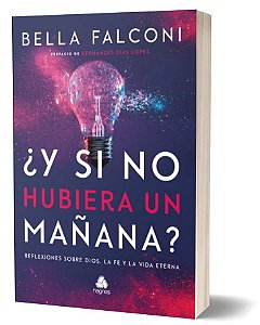 Livro ¿Y si no hubiera un manana?: Reflexiones sobre Dios...