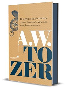 Livro Peregrinos da eternidade: A busca incansável de Deu...