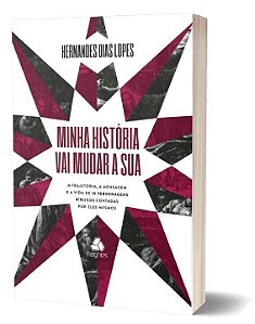 Livro Minha história vai mudar a sua: A trajetória, a men...