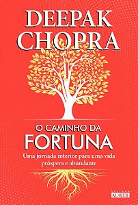 Livro O caminho da fortuna: Uma jornada interior para uma...