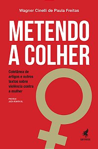 Livro Metendo a colher: coletânea de artigos e outros tex...