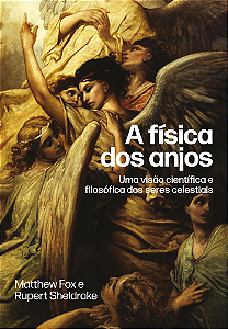 Livro A física dos anjos: Uma visão científica e filosófi...