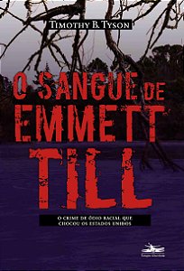 Livro O sangue de Emmett Till : O crime de ódio racial qu...