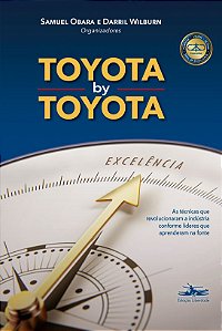 Livro Toyota by Toyota: as técnicas que revolucionaram a ...