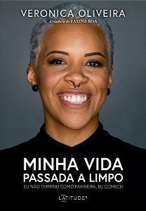 Livro Minha vida passada a limpo: Eu não terminei como fa...
