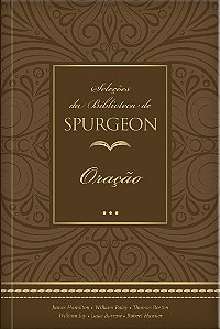Livro Seleções da Biblioteca de Spurgeon - Oração