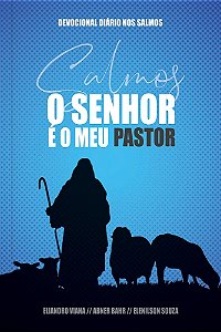 Livro O senhor é meu Pastor - Capa azul: Um ano de devoci...