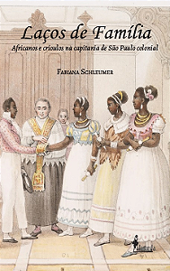 Livro Laços de família: africanos e crioulos na capitania...