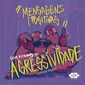 Livro Mensagens positivas com pitadas de agressividade