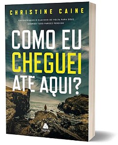 Livro Como eu cheguei até aqui?: Encontrando o caminho de...