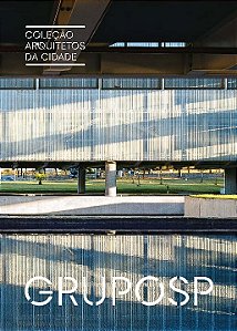 Livro Coleção Arquitetos da Cidade: GRUPOSP (Volume 2)