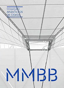 Livro Coleção Arquitetos da Cidade: MMBB (Volume 3)