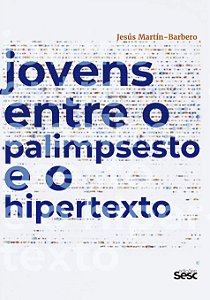 Livro Jovens entre o palimpsesto e o hipertexto