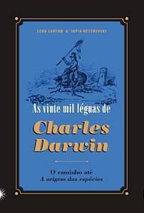 Livro As vinte mil léguas de Charles Darwin: O caminho at...
