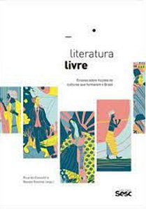 Literatura Livre - Ensaios Sobre Ficções de Culturas que ...