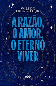 Livro A Razão, O Amor, O Eterno Viver