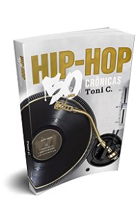 Livro Hip-Hop - 50 Anos, 50 Crônicas