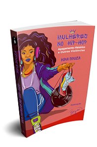 Livro Mulheres No Hip-Hop - Apagamento Histórico E Outras...