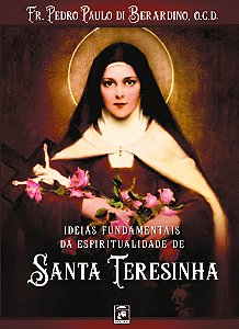 Livro Ideias Fundamentais Da Espiritualidade De Santa Ter...