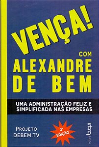 Livro VENÇA!: UMA ADMINISTRAÇÃO FELIZ E SIMPLIFICADA NAS ...