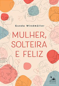 Livro Mulher, solteira e feliz