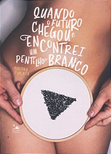 Livro Quando o futuro chegou e encontrei um pentelho bran...