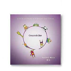 Livro Crescendo Zen: Livro de atividades de meditação par...