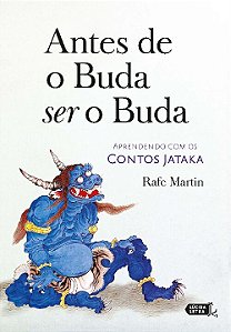 Livro Antes de o Buda ser o Buda: Aprendendo com os Conto...