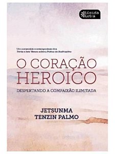 Livro O coração heroico: despertando a compaixão ilimitada