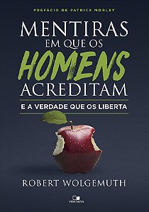Livro Mentiras em que os homens acreditam e a verdade que...