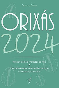 Livro Orixás 2024: Livro, Agenda Diária & Previsões do An...