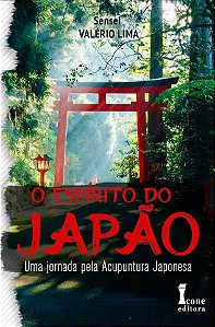Livro O Espírito Do Japão - Uma Jornada Pela Acupuntura