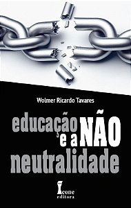 Livro Educação E A Não Neutralidade