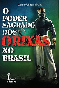 Livro O Poder Sagrado Dos Orixás No Brasil