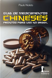Livro Guia De Medicamentos Chineses - Prontos Para Uso No...
