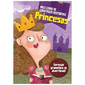 Livro Meu Livro De Construir Histórias - Princesas