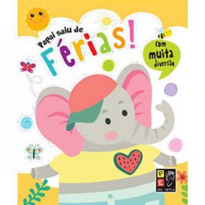 Livro Com Muita Diversão - Papai Saiu De Férias!