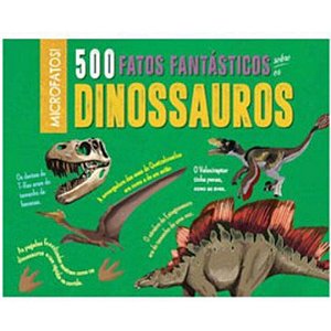Livro 500 Fatos Fantásticos Sobre Os Dinossauros
