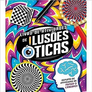Livro Livro De Atividades Ilusões De Óticas