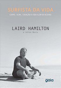 Livro Surfista da vida: corpo, alma, coração e vida além ...