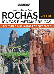 Livro Rochas ígneas e metamórficas: petrografia, aplicaçõ...