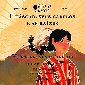Livro Huáscar, seus cabelos e as raízes