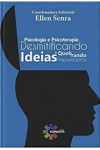 Livro Psicologia E Psicoterapia: Desmitificando Ideias E Quebra...