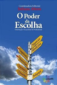 Livro O Poder Da Escolha: Orientação Vocacional E Profissional