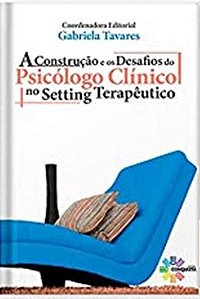 Livro A Construção E Os Desafio Do Psicologo Clínico