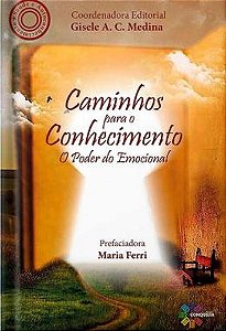 Livro Caminhos Para O Conhecimento O Poder Do Emocional